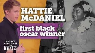 Hattie McDaniel: Hollywood's First Female African-American Star | Cody Crouch on TBN