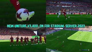 NEW UNITURF V3 ADD-ON FOR STADIUM-SERVER 2023 || ALL PATCH COMPATIBLE || HOW TO INSTALATIONS