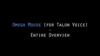 Omega Mouse for Talon Voice - Entire Overview