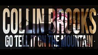 Go Tell It On The Mountain | Collin Brooks Cover