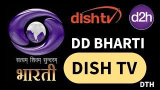 DD BHARATI CHANNEL ON DISH TV D2H || DD Bharati Channel Number