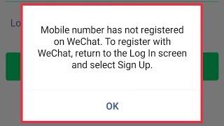 WeChat Mobile Number Has Not Registered on WeChat To Register With WeChat Return to The Login