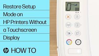 Restore Setup Mode on HP Printers Without a Touchscreen Display | HP Printers | HP Support