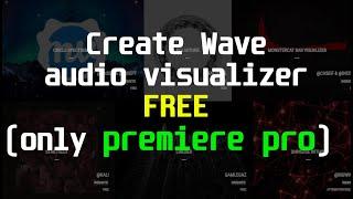 Create Free Audio Wave Spectrum in Premiere Pro (No after effect needed) Waveform Visualizer How To