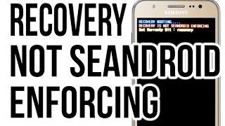 Solved !! Fix Recovery/Kernel is not Seandroid Enforcing, on5/on7, j2/j3/j5/j7, a5/a7,a8, s6, s7.