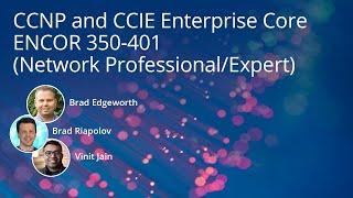 Cisco CCNP and CCIE Enterprise Core ENCOR 350-401 Training Course