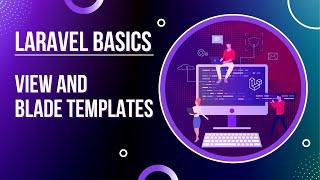 Laravel Basics - Views and Blade Templates