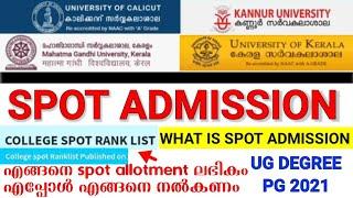 Spot Admission What Is Spot Allotment | Degree PG 2021 | kerala , Kannur , Calicut , MG University