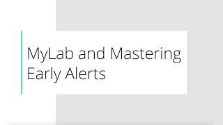 MyLab & Mastering - Early Alerts