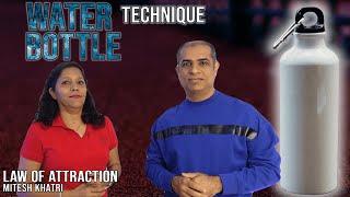 How To Use Water Bottle Technique | Mitesh Khatri - Law of Attraction Coach