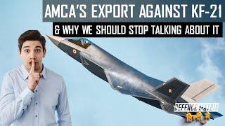 AMCA'S Export against KF-21 | & Why we should stop | हिंदी में