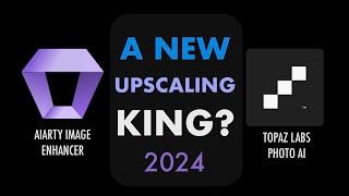 NEW KING OF IMAGE UPSCALING? TOPAZ PHOTO AI 3.1 VS AIARTY IMAGE ENHANCER