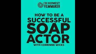 How to be a successful Soap Actor with Corrinne Wicks