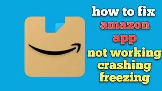 how to fix amazon app not working | fix for Amazon app crash/ frozen/ not working