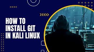 how to install git in kali Linux for hacking in Hindi or Urdu ?