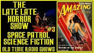 Space Patrol Retro Science Fiction Old Time Radio Shows All Night Long #3