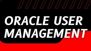 Oracle User Management | Oracle 12c Administration