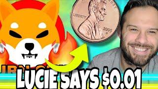 Lucie Says Shiba Inu Coin Is Going To Reach $0.01! Here's When SHIB Will Hit a Penny