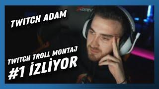 wtcN - Twitch Troll Montaj #1 İzliyor (Twitch Adam)