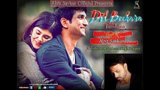 Main Tumhara | Cover | Dil Bechara | Sushant Singh Rajput | A.R Rahman | Abir Sarkar Official