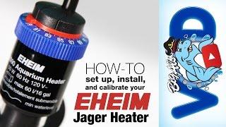 How to Set Up, Install, and Calibrate your Eheim Jager Heater | BigAlsPets.com