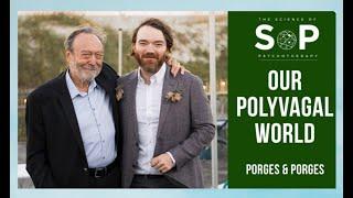 Our Polyvagal World with Stephen and Seth Porges, interviewed by the Science of Psychotherapy