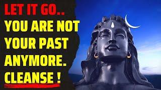 SHIVA MANTRA TO let go of your past mistakes