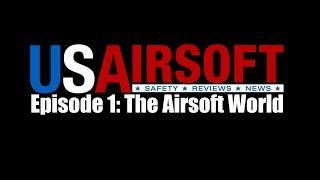 The USAirsoft Videocast Episode 1: The Airsoft World