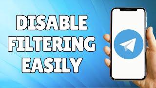 How to Disable Filtering in Telegram iOS & Android (2023)