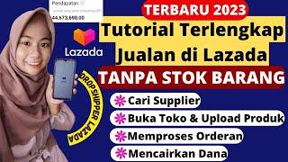 CARA JUALAN DI LAZADA TANPA STOK BARANG TERBARU 2023 | CARA JUALAN DI LAZADA SEBAGAI DROPSHIPPER