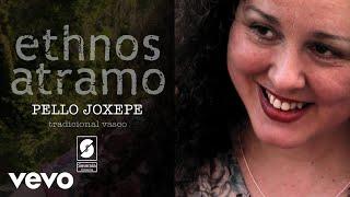 Ethnos Atramo - Pello Joxepe