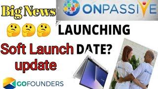 Onpassive big update shoft launch || Onpassive launch update|| Big news all founders