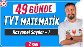 Rasyonel Sayılar 1 | 49 Günde TYT Matematik Kampı 7.Gün | Rehber Matematik