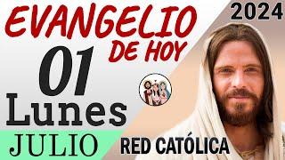 Evangelio de Hoy Lunes 01 de Julio de 2024 | REFLEXIÓN | Red Catolica