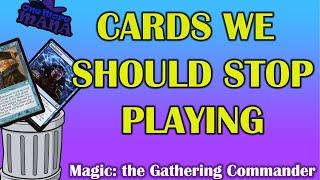 Cards we should stop playing | Magic: the Gathering Commander | Command Center #137