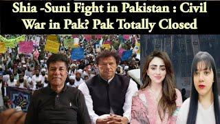 Shia -Suni Fight in Pakistan : Civil War in Pak? Pak Totally Closed