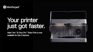 Deliver Parts Faster with Turbo Print for Mark Two and Onyx Pro