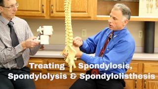 Treating Spondylosis, Spondylolysis, & Spondylolisthesis (Lumbar Spine)