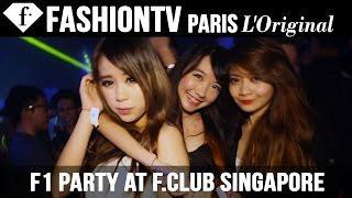 fashiontv's F1 Party at F.Club Singapore ft Michel Adam