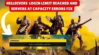 "New Fix for Helldivers' Login Limit and Server Capacity Errors!"