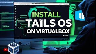 "Ultimate Privacy Guide: Install Tails OS on Windows , VirtualBox  (Step-by-Step)"