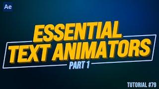 ESSENTIAL Text Animators | After Effects Tutorial
