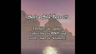 Sotha Sils Bote 25: Die coolsten Collectibles in ESO!