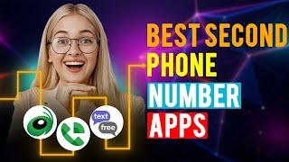 Best Second Phone Number Apps: iPhone & Android (Which is the Best Second Phone Number App?)