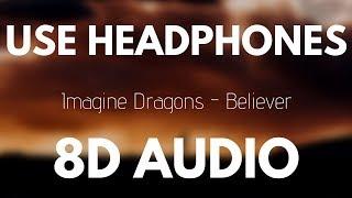 Imagine Dragons - Believer (8D AUDIO) 