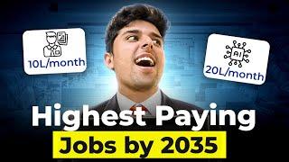 Highest Paying Degrees and JOBS in 2030- 35 (Careers you should go for)