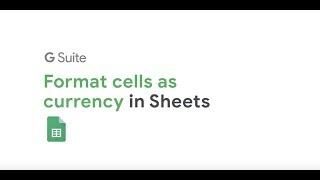 Format cells into currency in Google Sheets