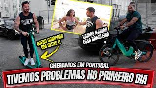 PRIMEIRO DIA EM PORTUGAL E JÁ TIVEMOS PROBLEMAS, E VAMOS AJUDAR ESSA BRASILEIRA GUERREIRA