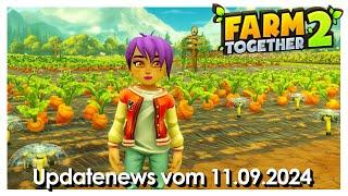 Farm Together 2 – News-Update vom 11.09.2024 [Tipps] [Deutsch]