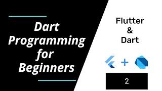 09. Dart Programming For Beginners | Part - 2 | Flutter Tutorial